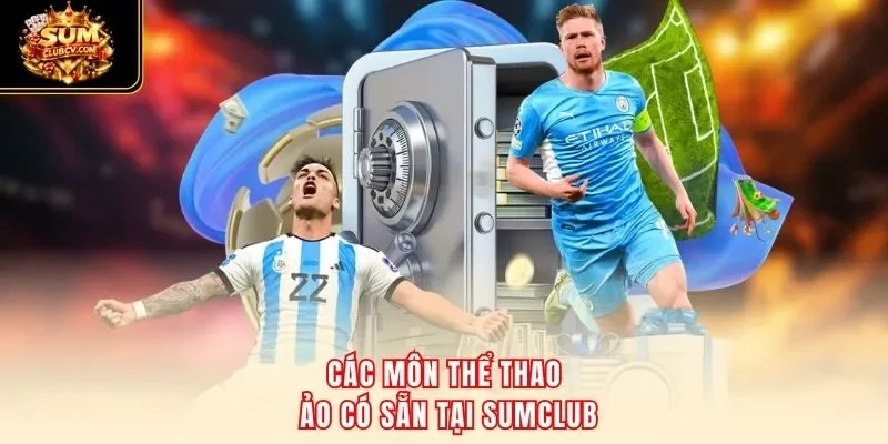 Các môn thể thao ảo có sẵn tại SumClub