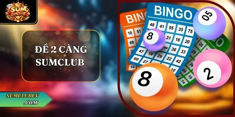 Đề 2 càng SumClub