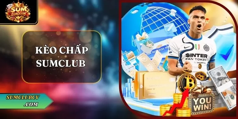 Kèo chấp SumClub