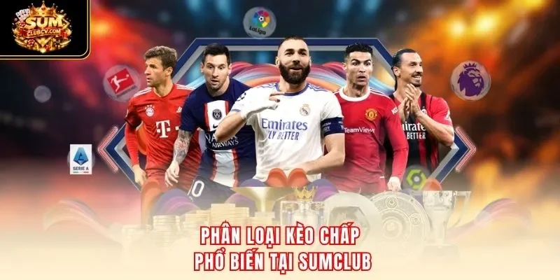Phân loại kèo chấp phổ biến tại SumClub