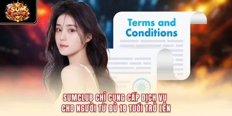 SumClub chỉ cung cấp dịch vụ cho người từ đủ 18 tuổi trở lên